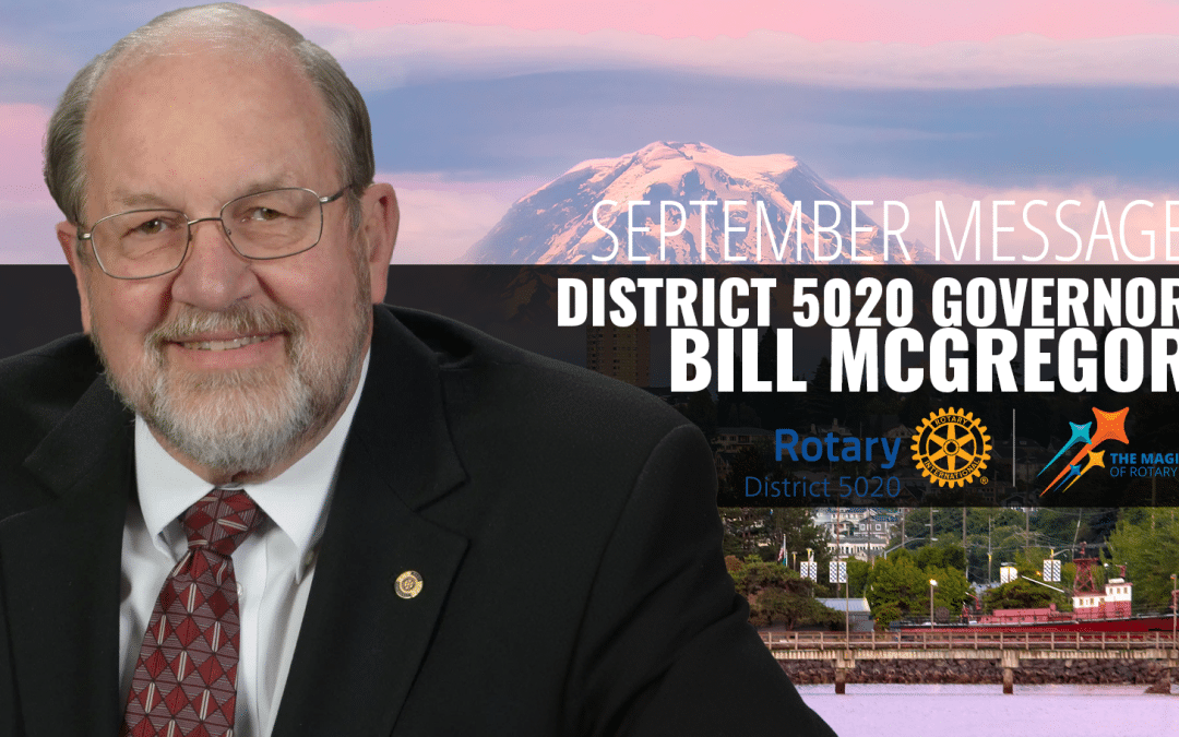 SEPTEMBER DISTRICT 5020 GOVERNORS MESSAGE